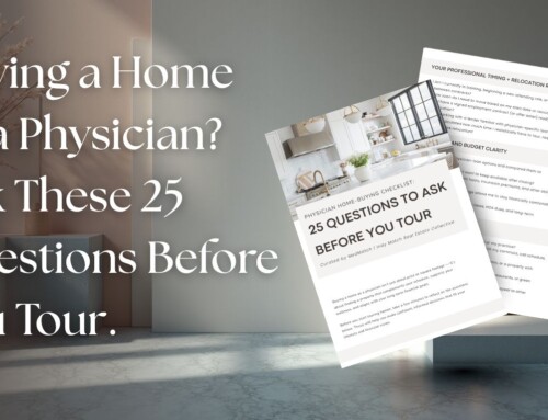The 2025 Physician Homebuyer’s Playbook: How to Win in a Stabilizing Market