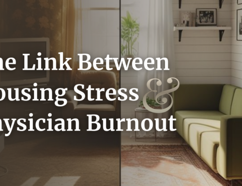 The Link Between Housing Stress and Physician Burnout