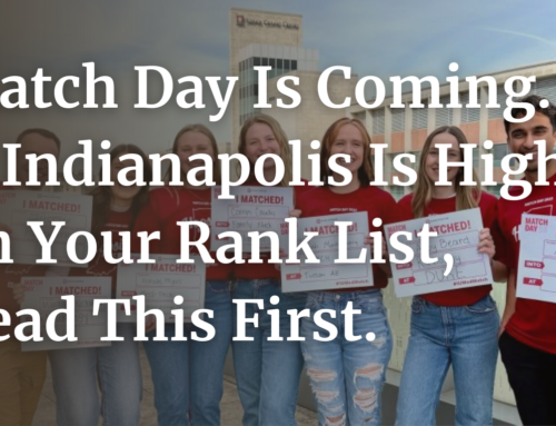 Match Day Is Coming. If Indianapolis Is High on Your Rank List, Read This First.